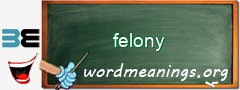 WordMeaning blackboard for felony